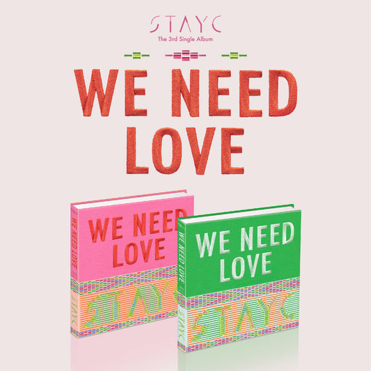 STAYC 3rd Single Album - WE NEED LOVE